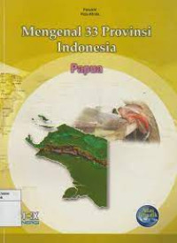 Image of Mengenal 33 provinsi Indonesia : Papua