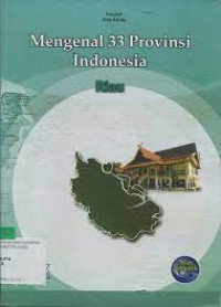 Image of Mengenal 33 provinsi Indonesia : Riau