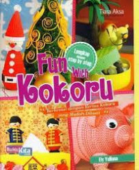 Image of Fun with kokoru : berkreasi dengan kertas kokoru yang mudah dibuat