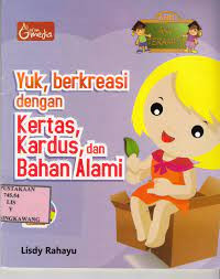Image of YUK, BERKREASI DENGAN KERTAS,KARDUS,DAN BAHAN ALAMI