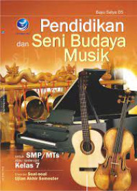 Image of PENDIDIKAN DAN SENI BUDAYA MUSIK untuk SMP/MTs dan sederajat kelas 7