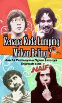 Image of KENAPA KUDA LUMPING MAKAN BELING? DAN 61 PERTANYAAN NGACO LAINNYA DIJAWAB OLEH NAIF