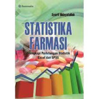 Image of STATISTIIKA FARMASI : Dilengkapi Perhitungan Statistik Excel dan SPSS