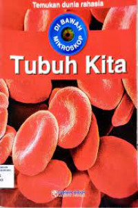 Image of DIBAWAH MIKROSKOP TUBUH KITA