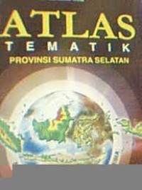 Image of ATLAS TEMATIK PROVINSI SUMATERA SELATAN