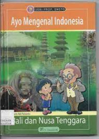 Image of AYO MENGENAL INDONESIA : BALI DAN NUSA TENGGARA