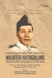 Image of AUTOBIOGRAFI LETKOL TNI (PURN.) dr. WILIATER HUTAGALUNG