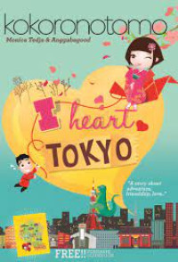 Image of I heart Tokyo : a story about adventure, friendship, and love...