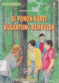 Image of DI POHON KARET KUGANTUNG REMBULAN
