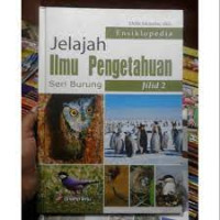 Image of ENSIKLOPEDIA JELAJAH ILMU PENGETAHUAN SERI BURUNG JILID 2