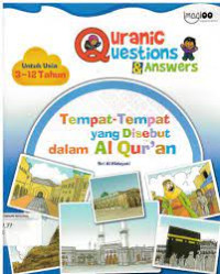 Image of QURANIC QUESTIONS & ANWERS; TEMPAT-TEMPAT YANG DISEBUT DALAM AL QUR'AN