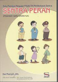 Image of BUKU PANDUAN MENGAJAR PAUD/ TK/ RA BERBASIS SENTRA; SENTRA PERAN