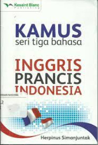 Image of KAMUS SERI TIGA BAHASA : INGGRIS, PRANCIS, INDONESIA