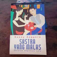 Image of SASTRA YANG MALAS OBROLAN SEPINTAS LALU