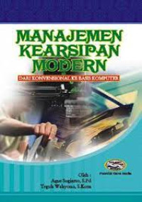 Image of Manajemen kearsipan modern : dari konvensional ke basis komputer
