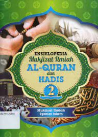 Image of ENSIKLOPEDIA MUKJIZAT ILMIAH AL-QURAN DAN HADIS 2