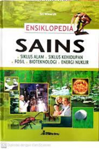 Image of ENSIKLOPEDIA SAINS (SIKLUS ALAM,SIKLUS KEHIDUPAN, FOSIL,BIOTEKNOLOGI, DAN ENERGI NUKLIR)