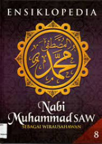 Image of ENSIKLOPEDIA NABI MUHAMMAD  SAW SEBAGAI WIRAUSAHAWAN 8