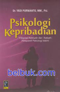Image of PSIKOLOGI KEPRIBADIAN : INTEGRASI NAFSIYAH DAN 'AQLIYAH PERSPEKTIF PSIKOLOGI ISLAMI