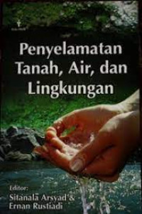 Image of Penyelamatan tanah, air, dan lingkungan