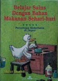 Image of BELAJAR SAINS DENGAN BAHAN MAKANAN SEHARI-HARI : PERCOBAAN SEDERHANA DI DAPUR