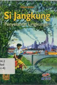 Image of SI JANGKUNG PENYELAMAT LINGKUNGAN