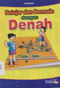 Image of BELAJAR DAN BERMAIN DENGAN DENAH