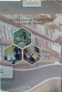 Image of STRATEGI LAYANAN PROGRAM PNFI DI DAERAH TERPENCIL