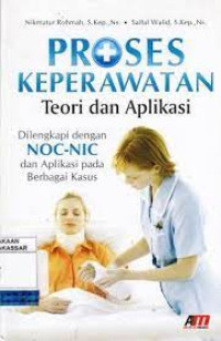 Image of PROSES KEPERAWATAN : TEORI DAN APLIKASINYA