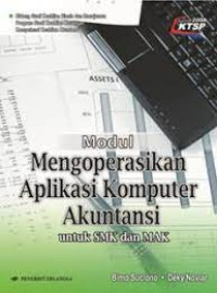 Image of MODUL MENGOPERASIKAN APLIKASI KOMPUTER AKUNTANSI UNTUK SMK DAN MAK