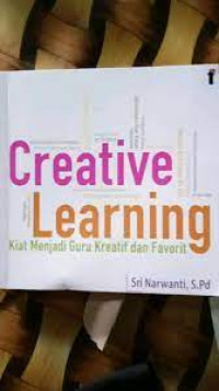 Image of Creative learning: kiat menjadi guru kreatif dan favorit
