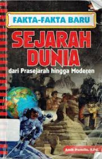 Image of Fakta-fakta baru : sejarah dunia dari prasejarah hinggga moderen
