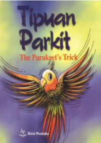 Image of TIPUAN PARKIT THE PARAKEET'S TRICK