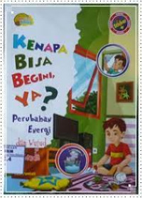 Image of Kenapa Bisa Begini Ya ? : Perubahan Energi dan Wujud Benda