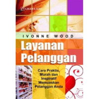 Image of LAYANAN PELANGGAN: cara praktis, murah, dan inspiratif memuaskan pelanggan anda