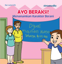 Image of AYO BERAKSI ! MENANAMKAN KARAKTER BERANI