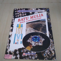 Image of SERI LIFE SKILL LINGKUNGAN HIDUP : BATU MULIA DAN LINGKUNGAN