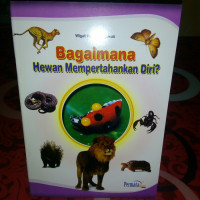 Image of BAGAIMANA HEWAN MEMPERTAHANKAN DIRI?