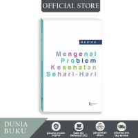 Image of MENGENAL PROBLEM KESEHATAN SEHARI-HARI