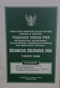 Image of PERATURAN MENTERI DALAM NEGERI NOMOR 60 TENTANG PAKAIAN DINAS PNS DI LINGKUNGAN DEPARTEMEN DALAM NEGERI, PEMERINTAH DAERAH DAN PERATURAN TENTANG KECAMATAN, KELURAHAN, DESA TAHUN 2008