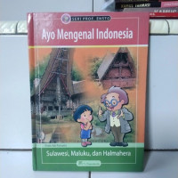 Image of AYO MENGENAL INDONESIA SULAWESI, MALUKU DAN HALMAHERA