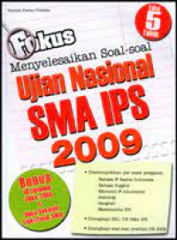 Image of FOKUS MENYELESAIKAN SOAL-SOAL UJIAN NASIONAL SMA IPS 2009