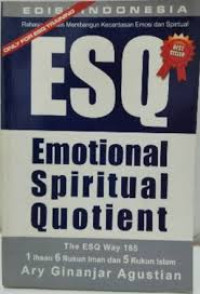 Image of RAHASIA SUKSES MEMBANGUN KECERDASAN EMOSI DAN SPIRITUAL ESQ : EMOTIONAL SPIRITUAL QUOTIENT