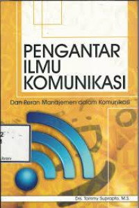 Image of PENGANTAR ILMU KOMUNIKASI dan peran manajemen dalam komunikasi