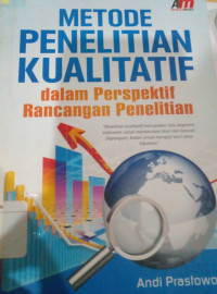 Image of METODE PENELITIAN KUALITATIF DALAM PERSPEKTIF RANCANGAN PENELITIAN