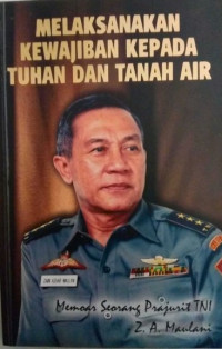 Image of Melaksanakan kewajiban kepada Tuhan dan tanah air : memoar seorang prajurit TNI