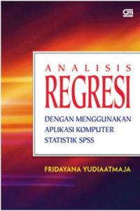 Image of Analisis regresi dengan menggunakan aplikasi komputer statistik SPSS