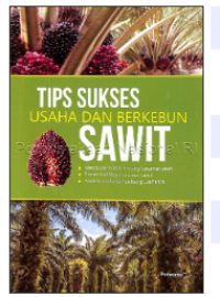 Image of TIPS SUKSES USAHA DAN BERKEBUN SAWIT