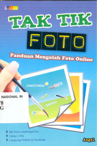 Image of Tak tik foto : panduan mengolah foto online