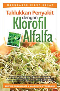 Image of TAKLUKKAN PENYAKIT DENGAN KLOROFIL ALFALFA